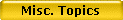 Misc. Topics