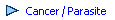 Cancer / Parasite