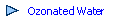 Ozonated Water