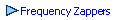 Frequency Zappers